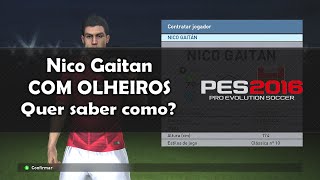 PES 2016  Como contratar o Meia Lateral esquerda N Gaitan com olheiros [upl. by Needan]