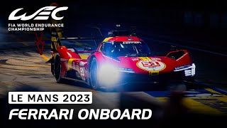 Night Onboard Ferrari Hypercar 51 I 2023 24 Hours of Le Mans I FIA WEC [upl. by Schram]