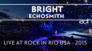 Echosmith  Bright LIVE AT ROCK IN RIO LIVE [upl. by Reiter821]