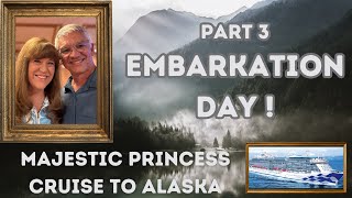 Majestic Princess Pt 3  Embarkation Day Headed to Alaska [upl. by Annala]