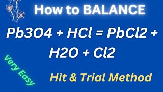 How to BALANCE Pb3O4  HCl  PbCl2  H2O  Cl2 by Hit amp Trial Method balancingchemicalequations [upl. by Leitao209]