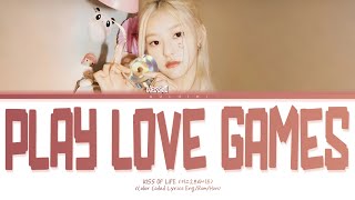 KISS OF LIFE quotPlay love gamesquot Lyrics HANEUL Solo Color Coded Lyrics [upl. by Messab]