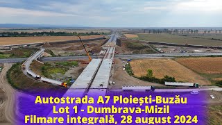 Autostrada A7 PloieștiBuzău lot 1 A3 DumbravaMizil 28 august 2024 [upl. by Doolittle]