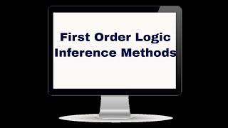 First Order Logic Inference methods [upl. by Bobbie]