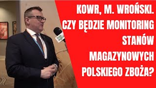 KOWR M Wroński Rynek zbóż nie ma obowiązku monitorowania stanów magazynowych Czy to się zmieni [upl. by Hadden349]