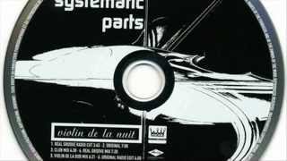 Systematic Parts  Violin De La Nuit [upl. by Esiahc952]