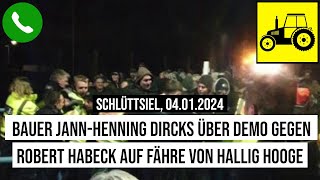 04012024 Schlüttsiel Bauer JannHenning Dircks Demo gegen Robert Habeck auf Fähre Hallig Hooge [upl. by Enilecram206]