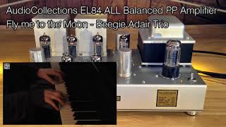 AudioCollections EL84 All Balanced PP Amplifier  Fly Me To The Moon  Beegie Adair Trio [upl. by Egroej710]