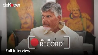 Andhra Pradesh On The Record ft N Chandrababu Naidu Prannoy Roy and Dorab R Sopariwala [upl. by Shreeves]