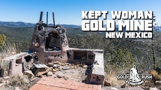 Kept Woman Gold Mining Claim  New Mexico  2017 [upl. by Alina]