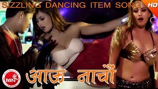 New Item Song 20742017  Aau Nachau  Roshan Ratgainya amp Siksha Dhungel Ft Chanda amp Bir [upl. by Ojeibbob]