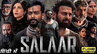 Salaar Full Movie Hindi 2023 HD Facts  Prabhas Prithviraj Sukumaran Shruti Haasan  Netflix [upl. by Marasco]