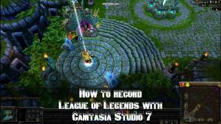 How to record League of Legends with Camtasia Studio 7 [upl. by Collette]