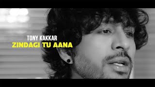 Zindagi Tu Aana  Tony Kakkar  Unloved [upl. by Kcirred280]