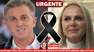 👉 MORREU APÓS LEVAR TIROS │ Luciano Huck chega notícia ás pressas │ Eliana notícia é confirmada [upl. by Barbee]