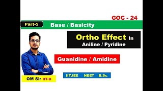 GOC24  Basicity5  Ortho Effect In Aniline amp Pyridine  Guanidine amp Amidenes  IITJEE  NEET [upl. by Bum]