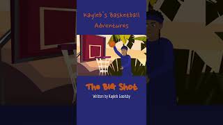 Kaylebs Basketball Adventures quotThe BIG shotquot [upl. by Koffman817]