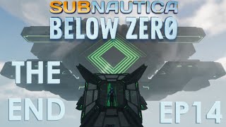 Episode 14 THE END  Subnautica Below Zero [upl. by Euh]