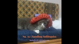 No 35  Sandbag Soliloquies backofbookscripts nzinghahazelton [upl. by Rekoob2]