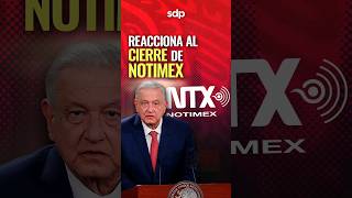 quotNos FALTÓ DEDICACIÓNquot🤓 AMLO 🔴 reacciona a CIERRE de NOTIMEX 😱 [upl. by Chesney]