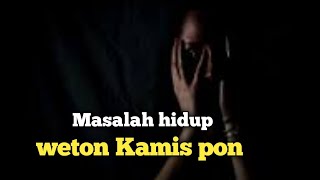 Kamis pon Masalah hidup [upl. by Mapes297]