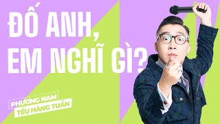 Đố Anh Em Nghĩ Gì  Phương Nam Saigon Tếu  Hài Độc Thoại [upl. by Hourihan870]