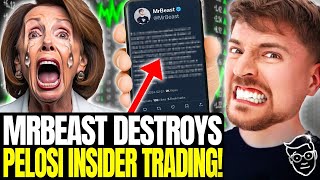 Mr Beast Publicly HUMILIATES SHAMES Nancy Pelosi for Insider Trading  Libs Have Salty MELT DOWN 🧂 [upl. by Repsihw]