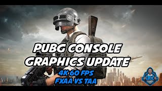 PUBG Console New Graphic Settings Explained  FXAA vs TAA in Settings PUBG 4k60fps Xbox amp PS5 [upl. by Arlie]