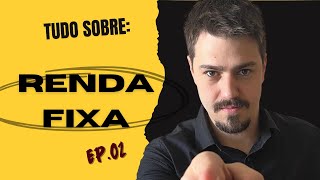 Tudo sobre Renda Fixa  EP 02 [upl. by Assyle]