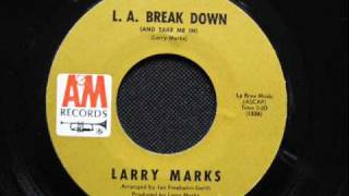 Larry Marks  quotLA Break Down And Take Me Inquot 1968 [upl. by Mcnamee170]