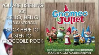 Elton John  Hello Hello Full Song HQ Gnomeo amp Juliet Soundtrack [upl. by Ollehto686]