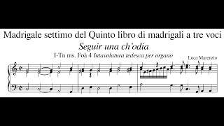 Luca Marenzio – Madrigalo settimo „Seguir una ch’odia“ [upl. by Lemraj]