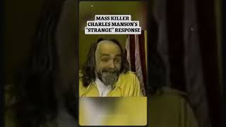 Mass Murder Gives Crazy Response Charles Manson [upl. by Leinod643]