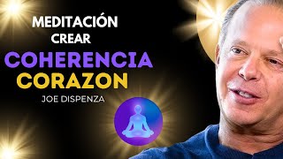 MEDITACIÓN COHERENCIA EN EL CORAZÓN ❤️ Inspirado en DR JOE DISPENZA [upl. by Furiya]