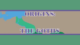 Origins The Goths [upl. by Sitoiganap]