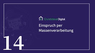 Tutorial 14  Einspruch per Massenverarbeitung in GrundsteuerDigital [upl. by Tchao]