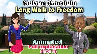 Nelson Mandela Long Walk to Freedom Class 10  nelson mandela class 10  animated  educhain padhai [upl. by Dracir434]