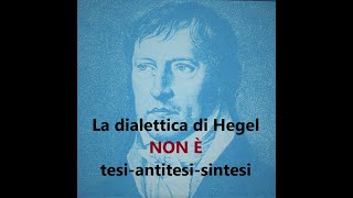 La dialettica di Hegel NON È tesiantitesisintesi [upl. by Ogirdor]