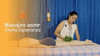 ASMR  LIMPIA Y MASAJE CON DOÑA ESPERANZA  ASMR ESPAÑOL  SUSURROS QUE DAN CALMA [upl. by Letnohs]