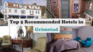 Top 5 Recommended Hotels In Grimstad  Best Hotels In Grimstad [upl. by Aleehs74]