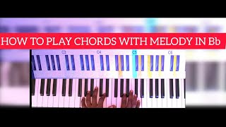 HOW TO PLAY CHORDS WITH MELODY IN Bb MAJOR\GOSPEL PIANO LESSON [upl. by Enyar]