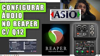 Configurando áudio no Reaper  Asio4All usando Mixer Q12 [upl. by Asiled248]