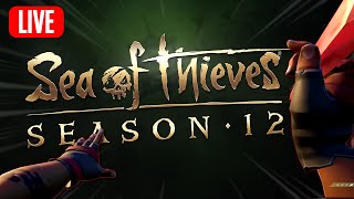 🔴 LIVE  Welcome to Season 12 of Sea of Thieves [upl. by Hadwyn]