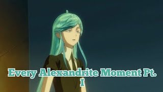 Every Alexandrite Moment Part 1 [upl. by Ttej]