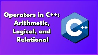 C Operators Arithmetic Logical and Relational [upl. by Caprice466]