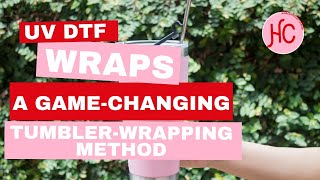 UV DTF Wraps The GameChanging Tumbler Wrapping Method to Save Your Craft Business [upl. by Alansen508]