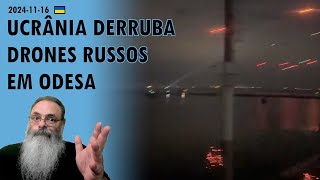 Ucrânia 20241116 GRANDE ATAQUE de DRONES contra ODESA é EVITADO com ARTILHARIA UCRANIANA [upl. by Renrut]