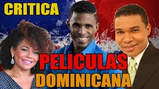 PELICULAS DOMINICANAS  LA REAL Y VERDADERA CRÍTICA [upl. by Nedyaj76]