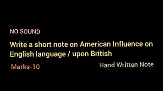 Write a short note on American Influence on English language  upon British [upl. by Melone]