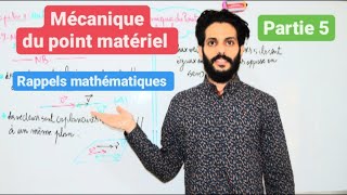 Mécanique du point Matériel Chapitre 1  Rappels Mathématiques Partie 5 [upl. by Eilegna758]